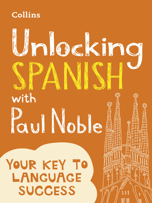 Title details for Unlocking Spanish with Paul Noble by Paul Noble - Wait list